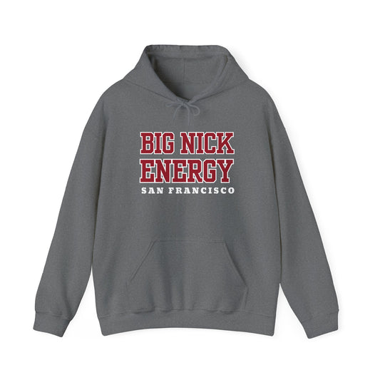 Big Nick Energy Hooded Sweatshirt | 49ers Fan Hoodie