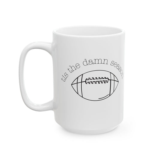Tis The Damn Season Ceramic Mug | Football Fan Coffee Cup