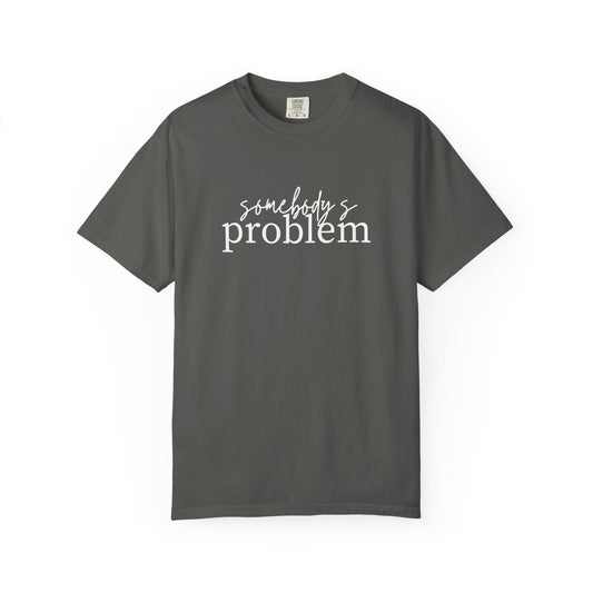 somebodys-problem-country-music-tshirt
