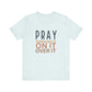 Pray Through It On It Over It T-Shirt | Christian Faith & Inspirational Apparel