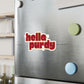 Hella Purdy Vinyl Decals | Fun Wall Stickers, Home Decor, Laptop & Car Accessories, Gift for Friends