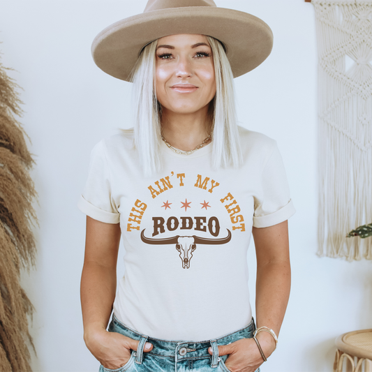 AIN'T MY FIRST RODEO TEE - Witty Tees