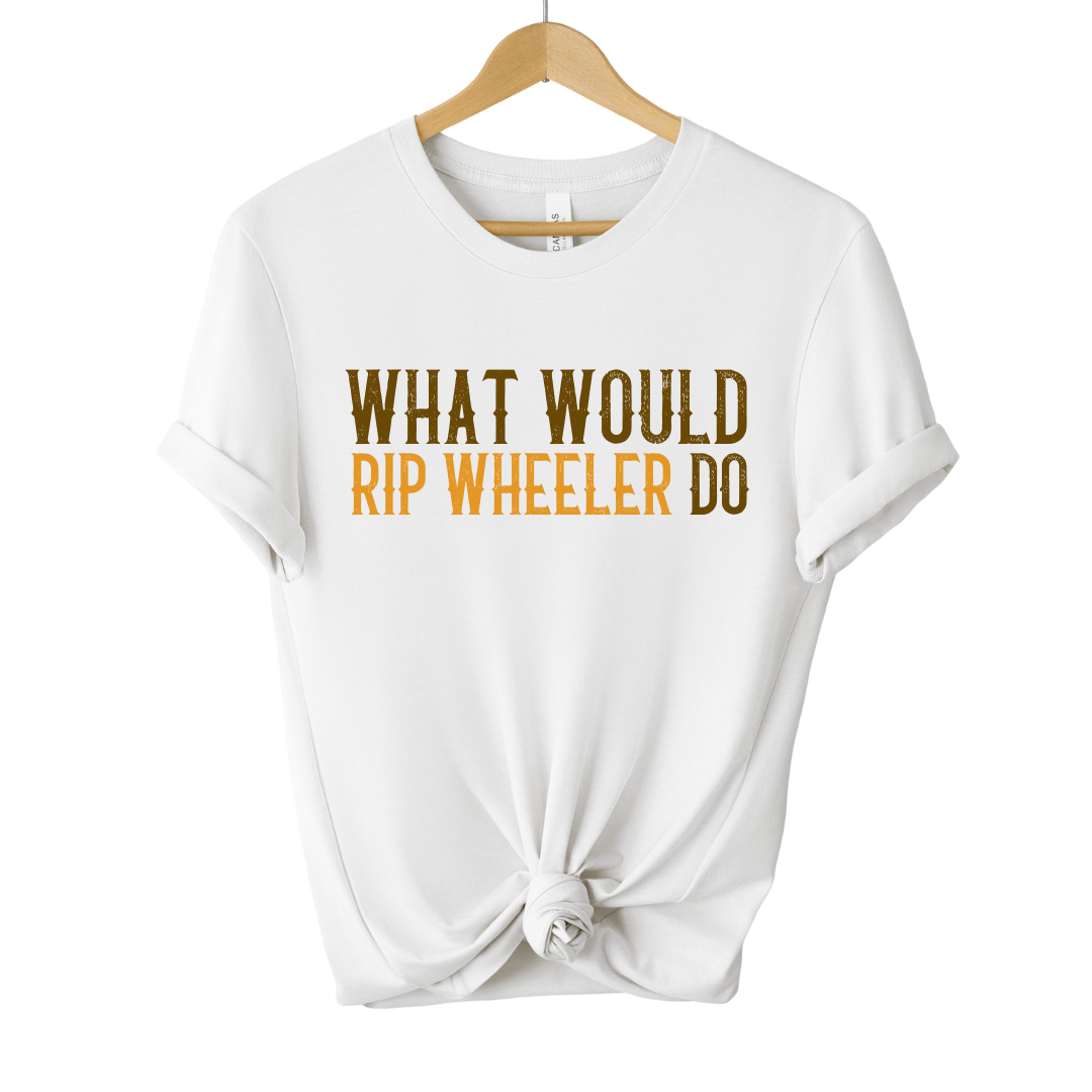 What Would Rip Wheeler Do Unisex Tee