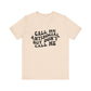 Call Me Antisocial But Don’t Call Me – Funny Graphic Tee