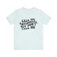 Call Me Antisocial But Don’t Call Me – Funny Graphic Tee