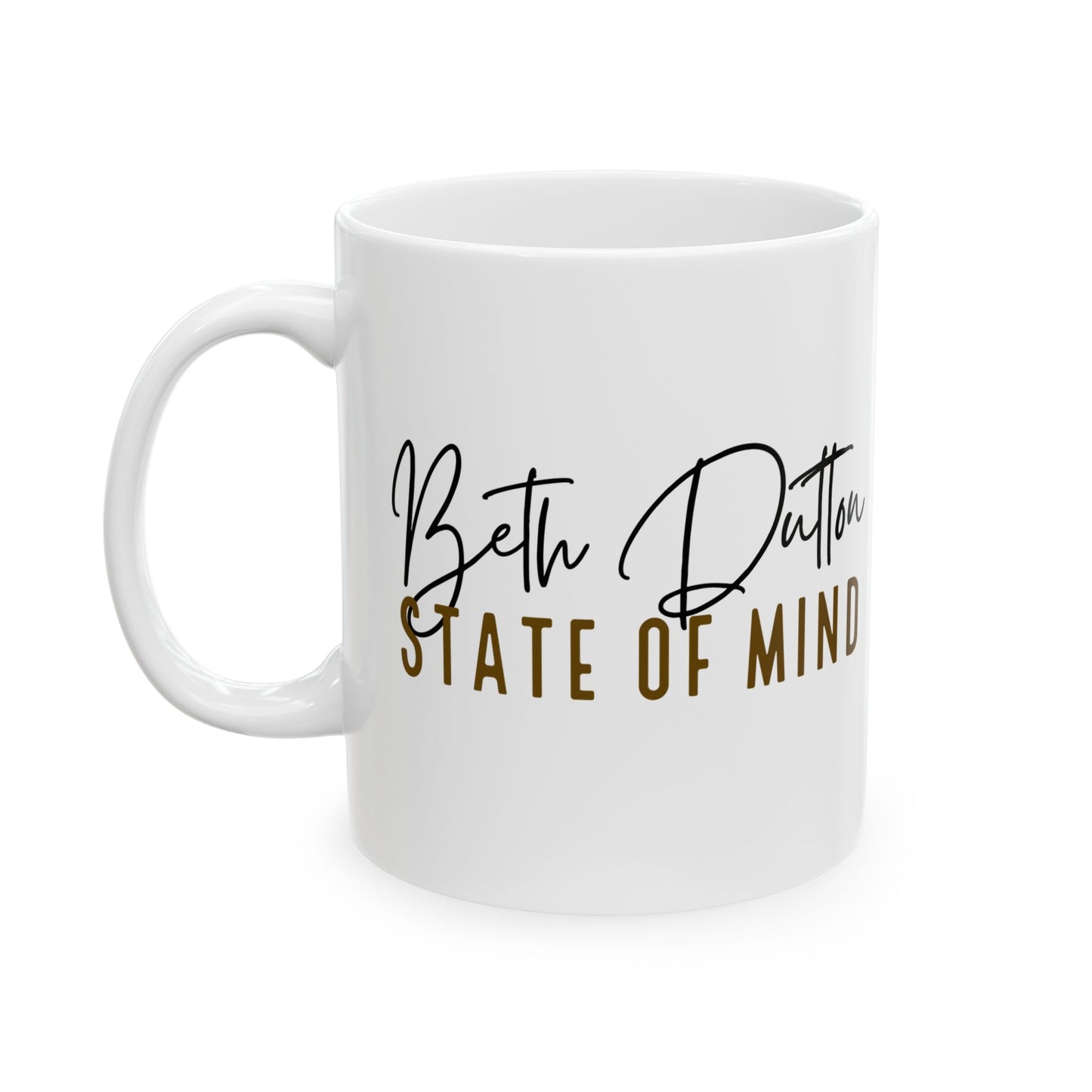 Beth Dutton State of Mind Mug | Yellowstone Fan Coffee Cup
