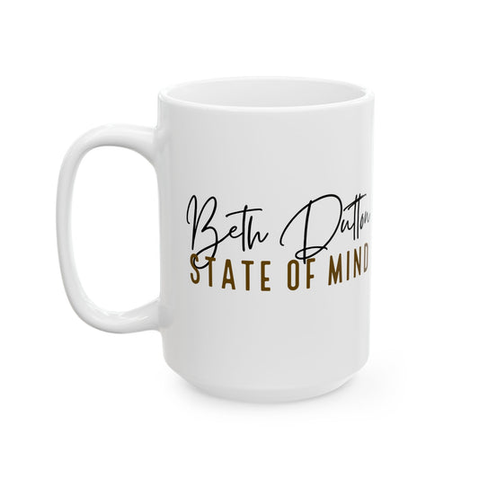 Beth Dutton State of Mind Mug | Yellowstone Fan Coffee Cup