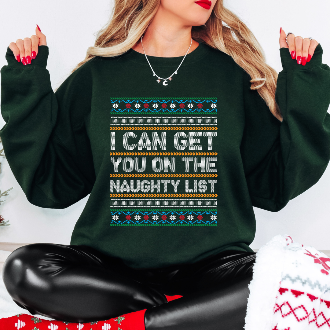 I Can Get You On The Naughty List Christmas Crewneck