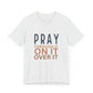 PRAY ON IT - Witty Tees