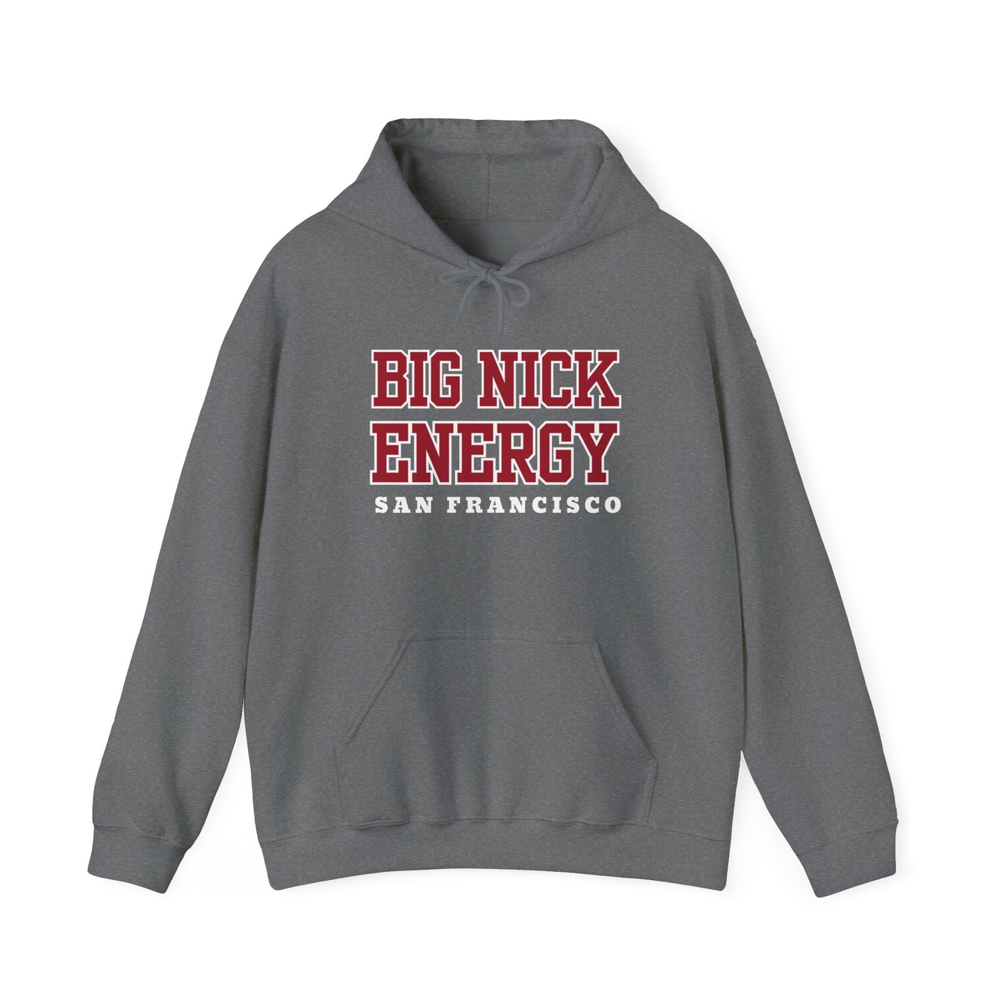 Big Nick Energy Hooded Sweatshirt | 49ers Fan Hoodie