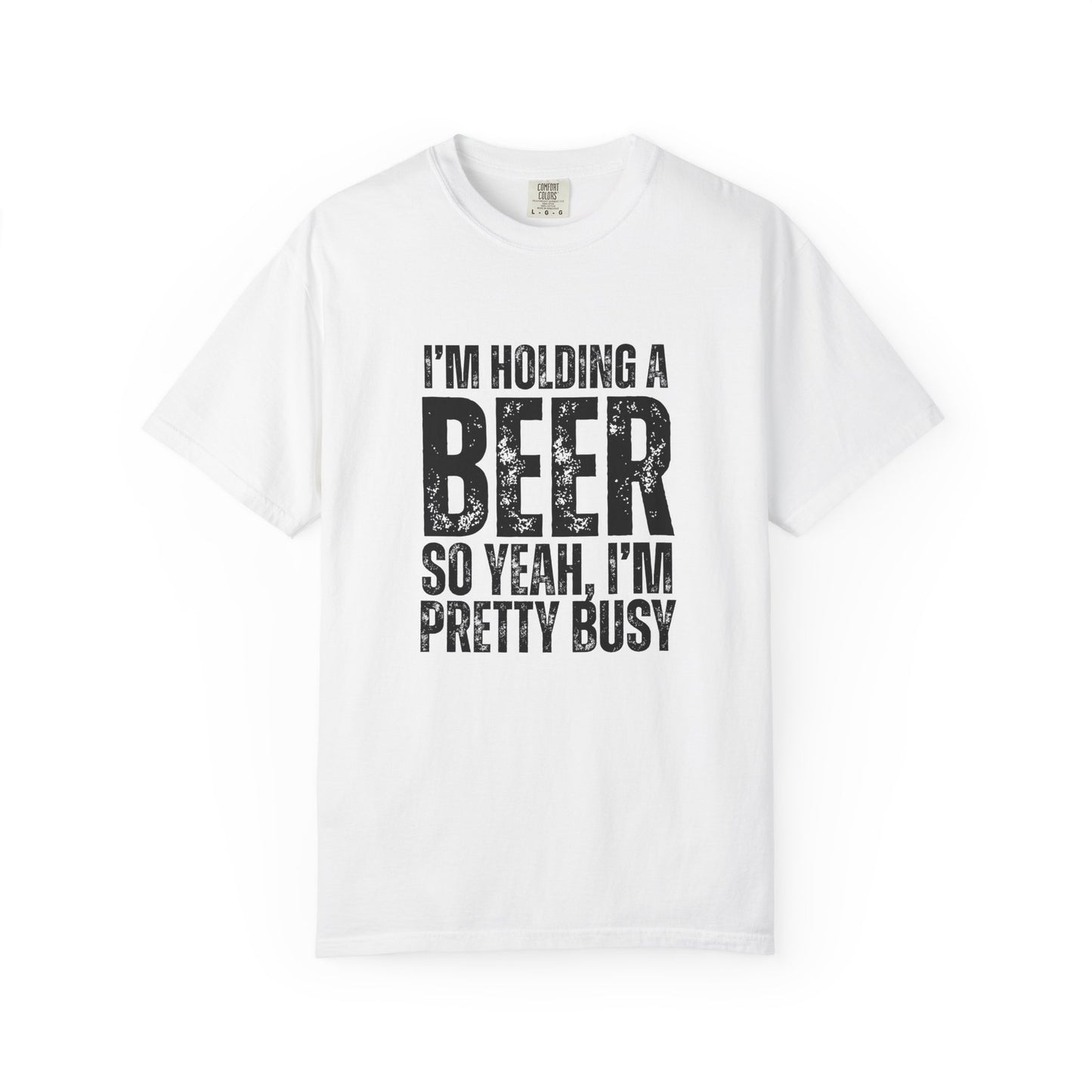 I'm Holding A Beer  T-shirt