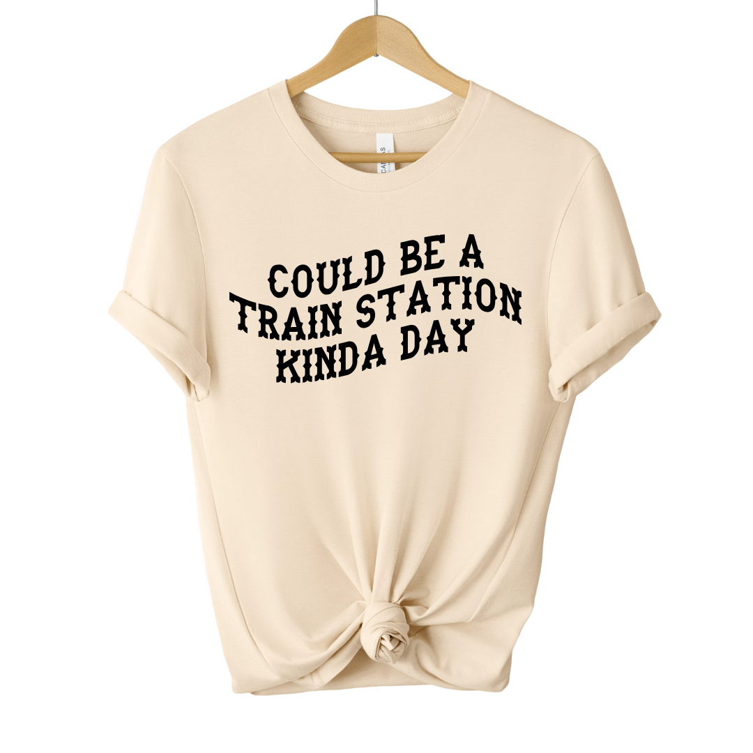 Could Be A Train Station Kinda Day Unisex Tee