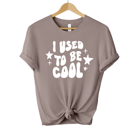 I Used To Be Cool Unisex Tee