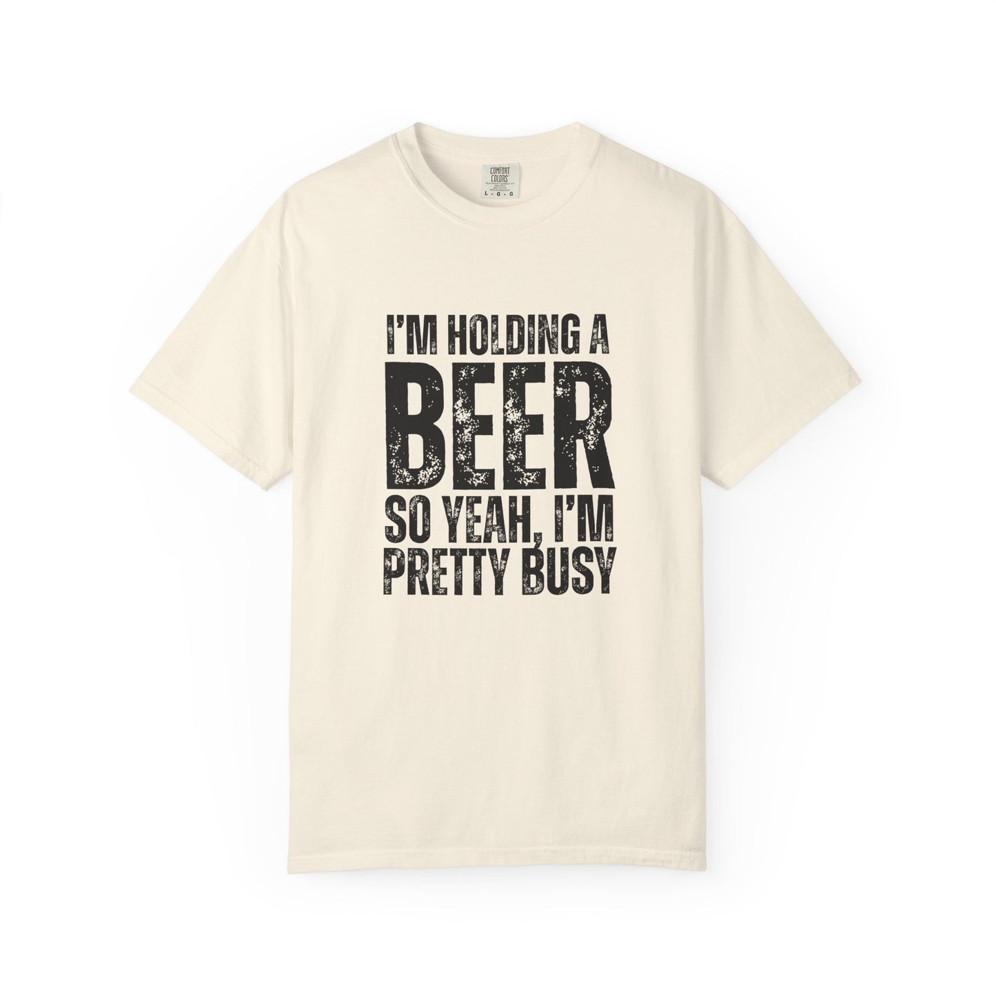 I'm Holding A Beer  T-shirt