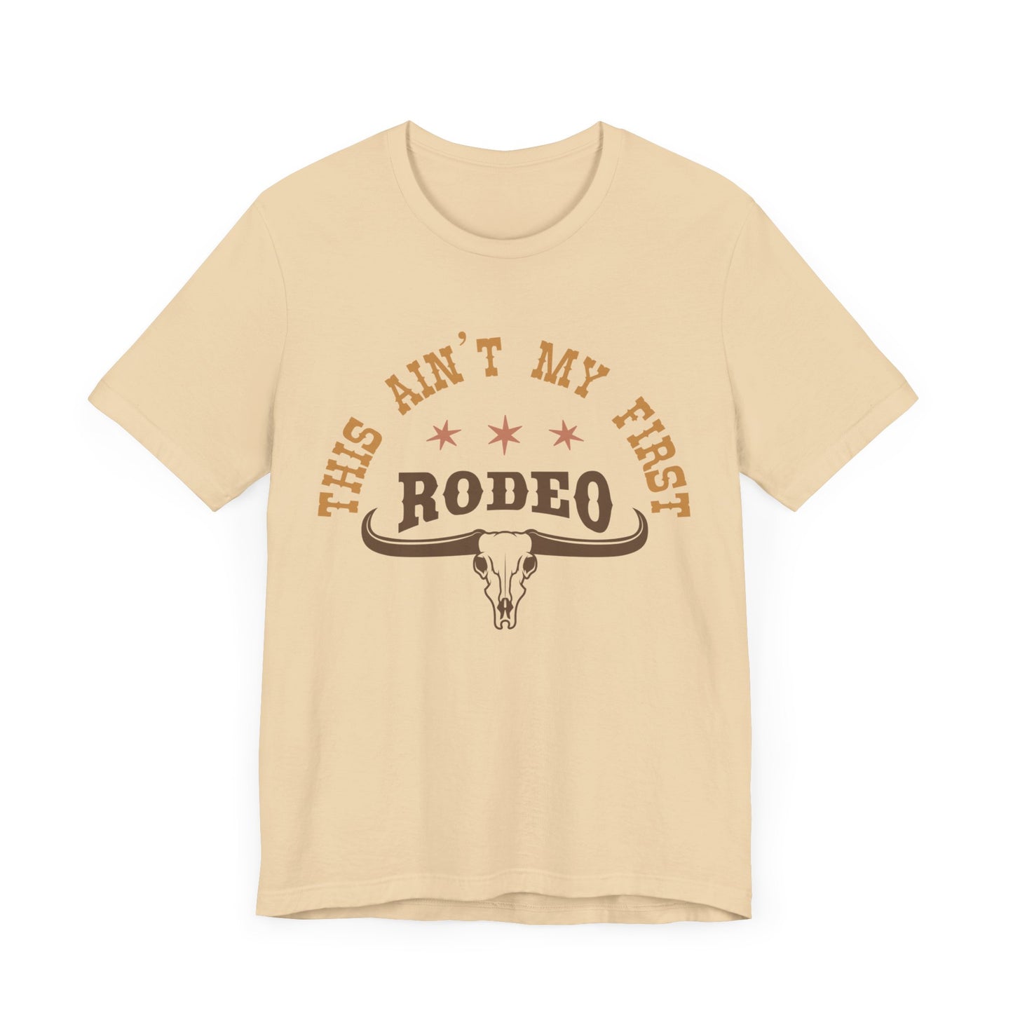 AIN'T MY FIRST RODEO TEE - Witty Tees