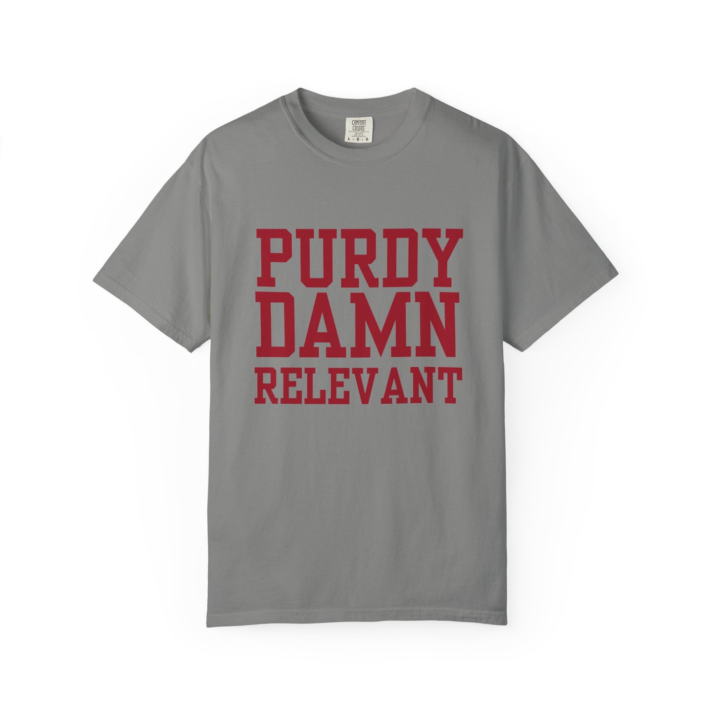 Purdy Damn Relevant Shirt | Brock Purdy 49ers Fan T-Shirt | Red Graphic