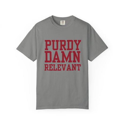 Purdy Damn Relevant Shirt | Brock Purdy 49ers Fan T-Shirt | Red Graphic