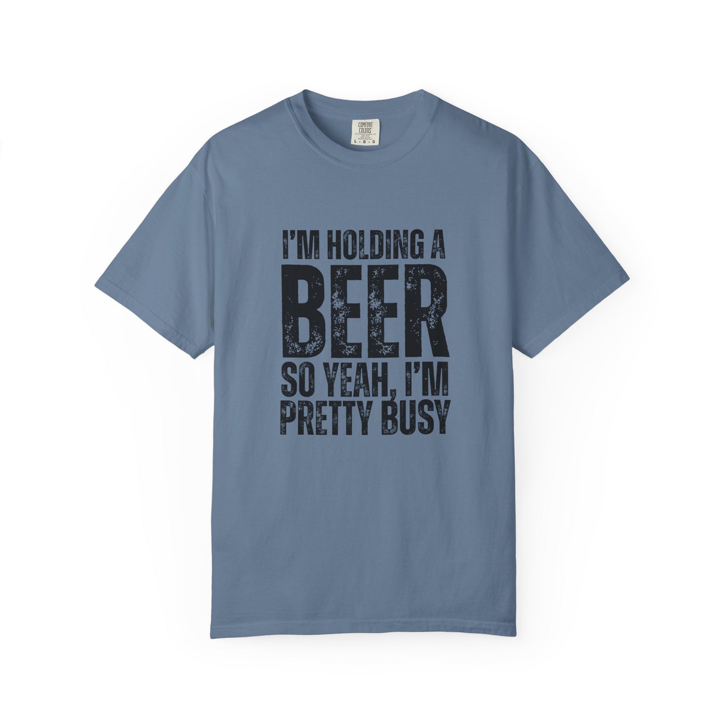 I'm Holding A Beer  T-shirt