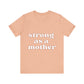 STRONG AS A MOTHER TEE - Witty Tees