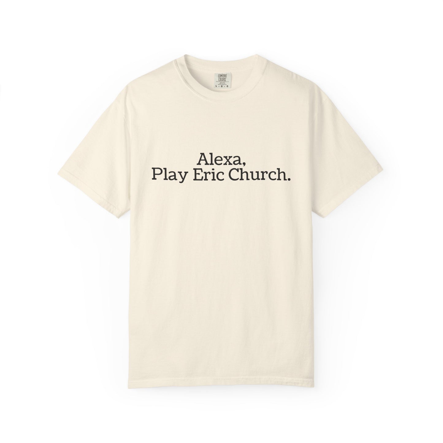 Beige t-shirt with 'Alexa, Play Eric Church' text