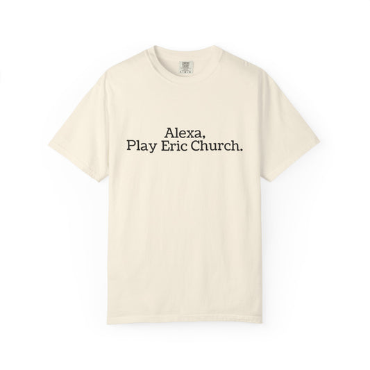 Beige t-shirt with 'Alexa, Play Eric Church' text