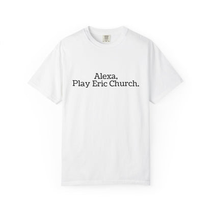 White t-shirt with 'Alexa, Play Eric Church' text 