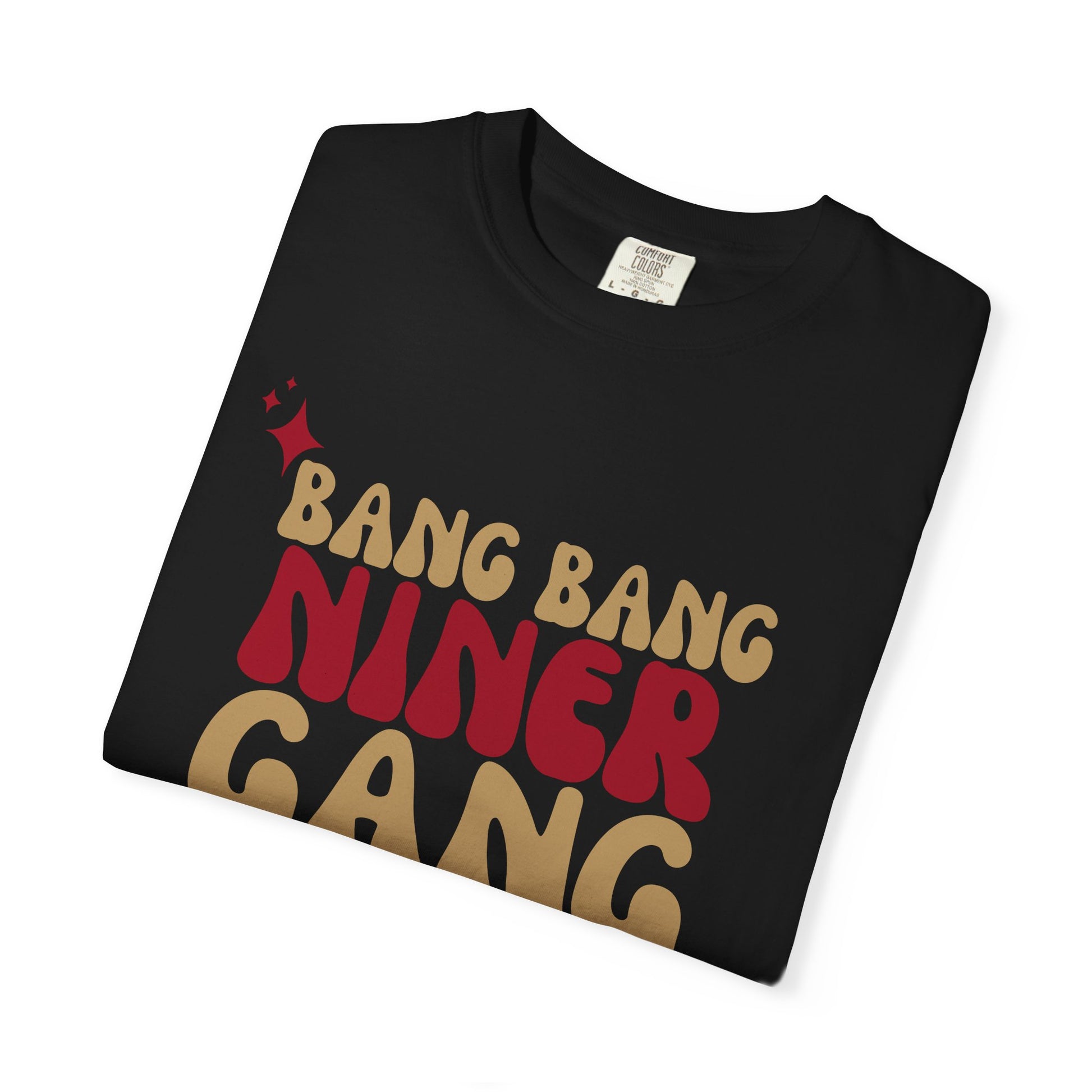 Black t-shirt with 'Bang Bang Niner Gang' text in red and gold on a white background