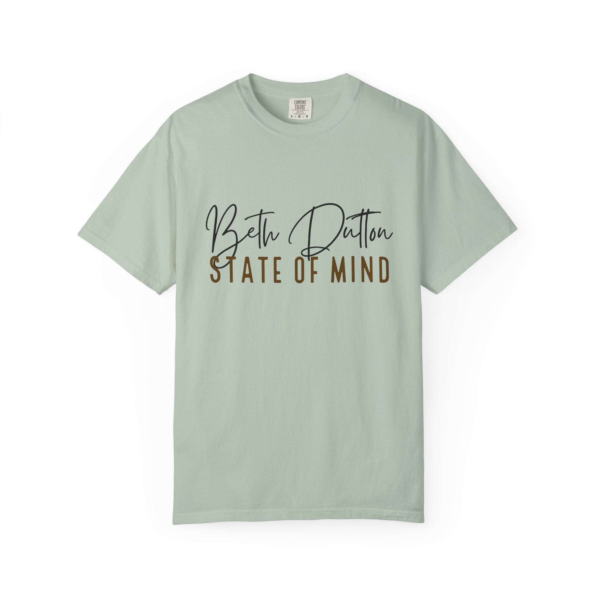 Light green t-shirt with text 'Beth Dutton State of Mind' on a white background