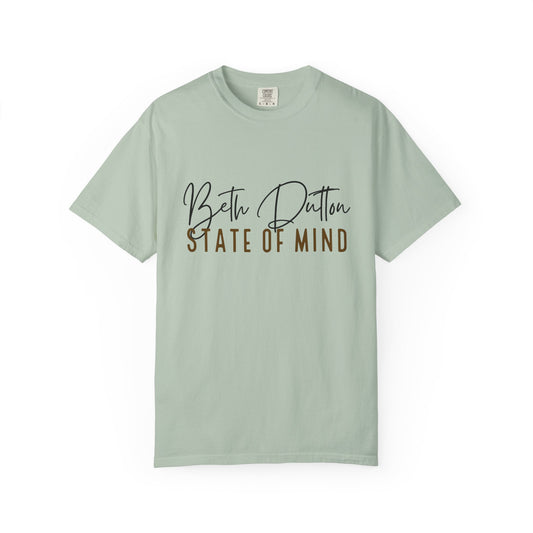 Light green t-shirt with text 'Beth Dutton State of Mind' on a white background
