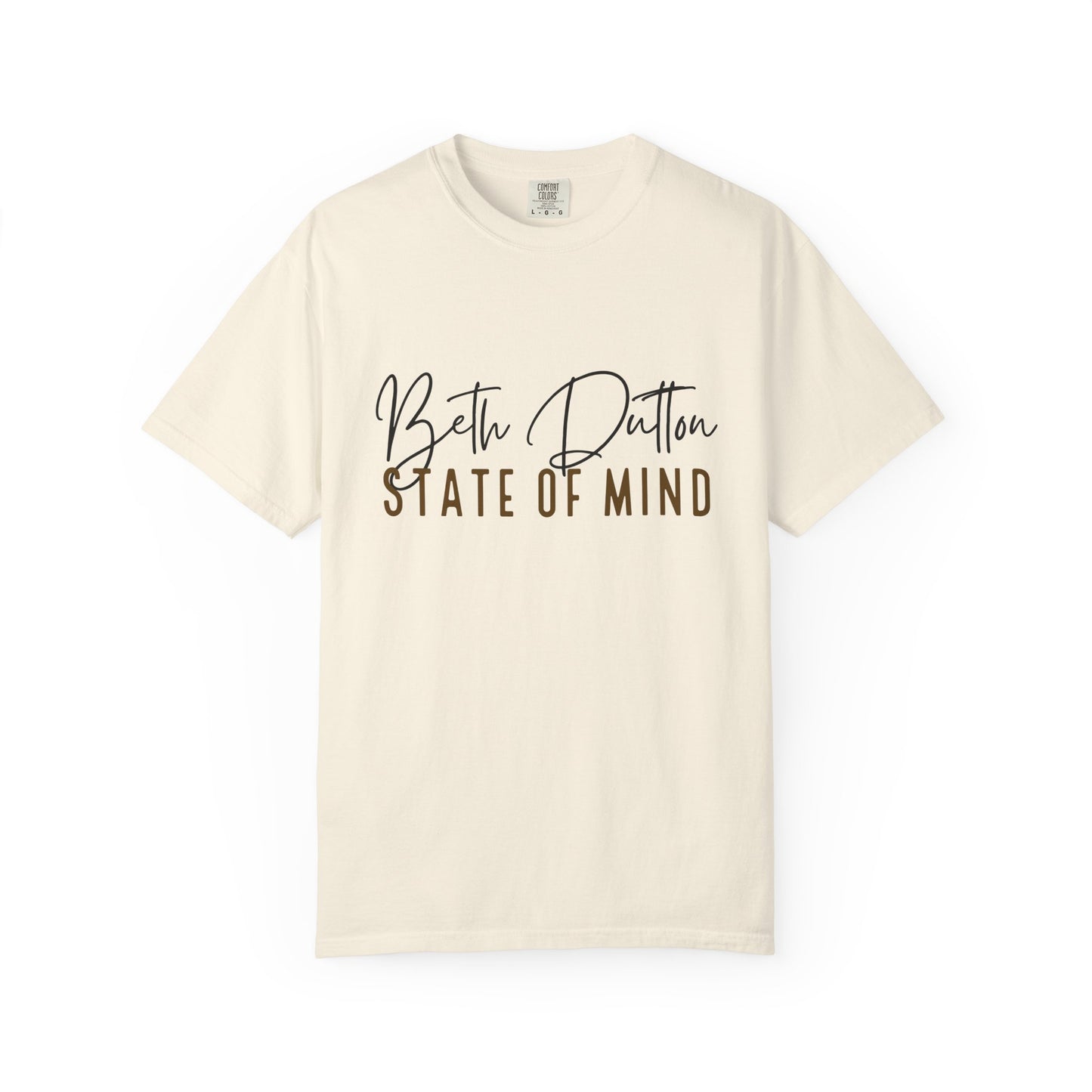 Beige t-shirt with 'Beth Dutton State of Mind' text on a white background
