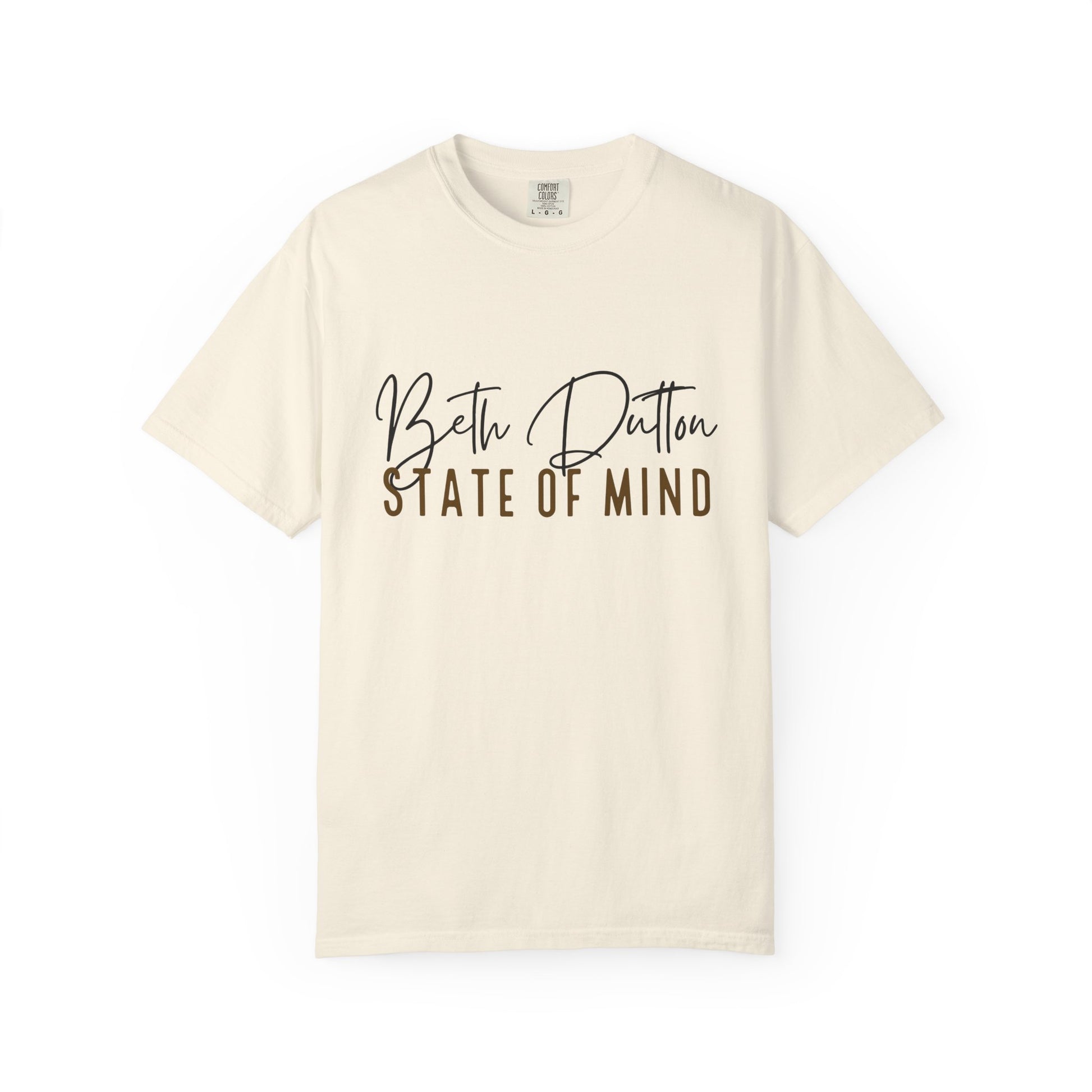 Beige t-shirt with 'Beth Dutton State of Mind' text on a white background