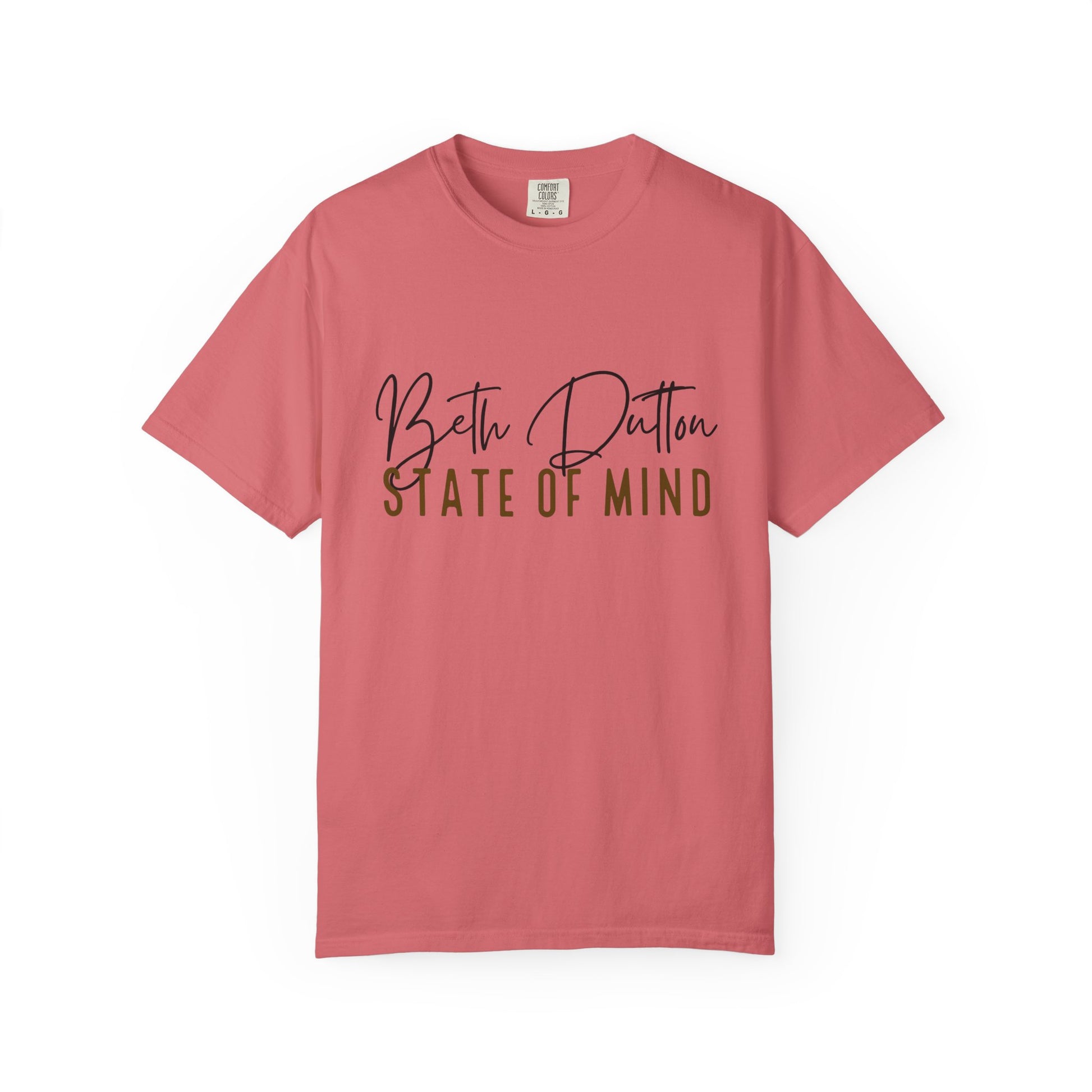 Pink t-shirt with 'Beth Dutton State of Mind' text on a white background