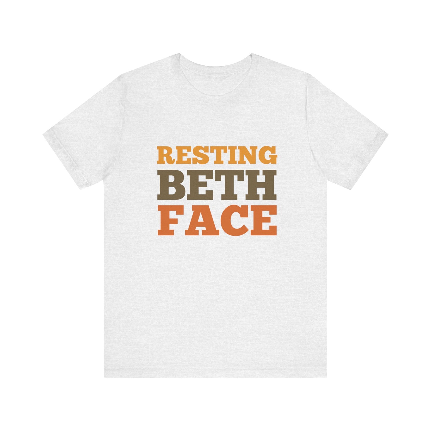 Light grey t-shirt with 'RESTING BETH FACE' text in orange and brown on a white background