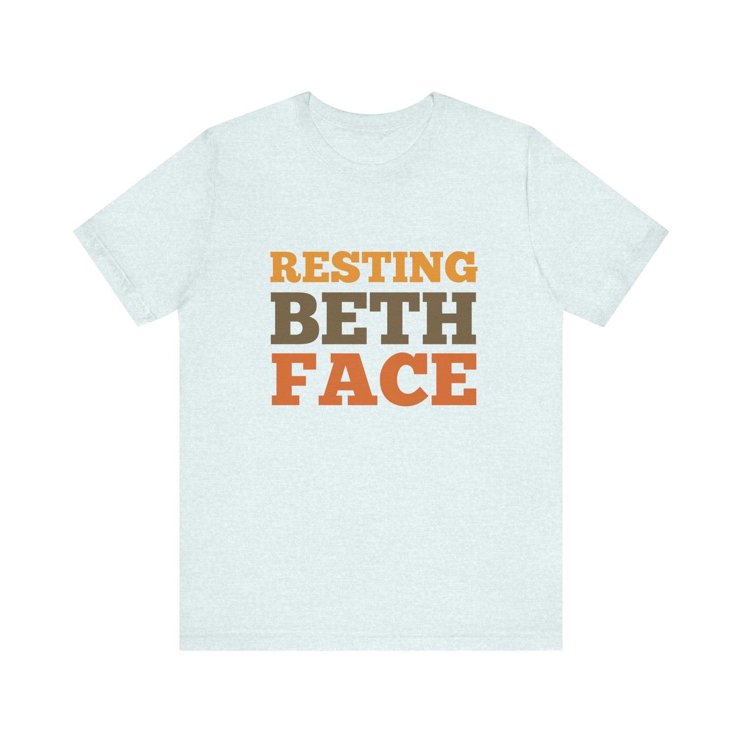Light blue t-shirt with 'RESTING BETH FACE' text in orange and brown on a white background