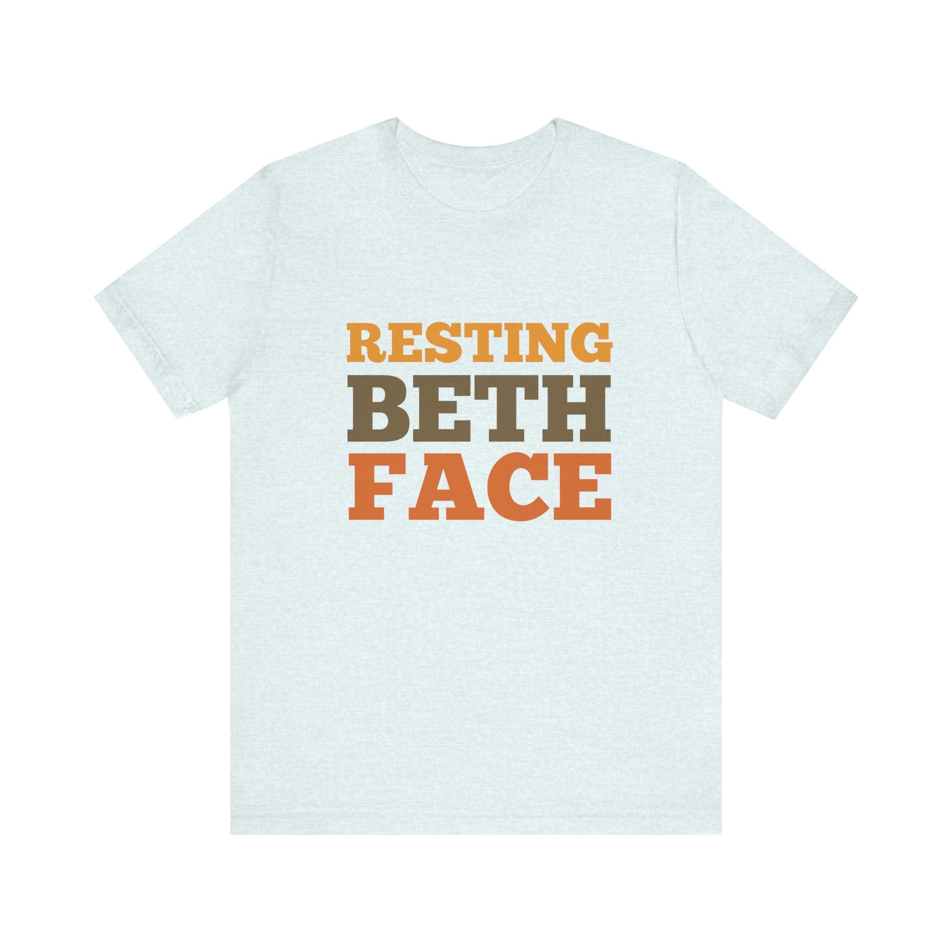 Light blue t-shirt with 'RESTING BETH FACE' text in orange and brown on a white background