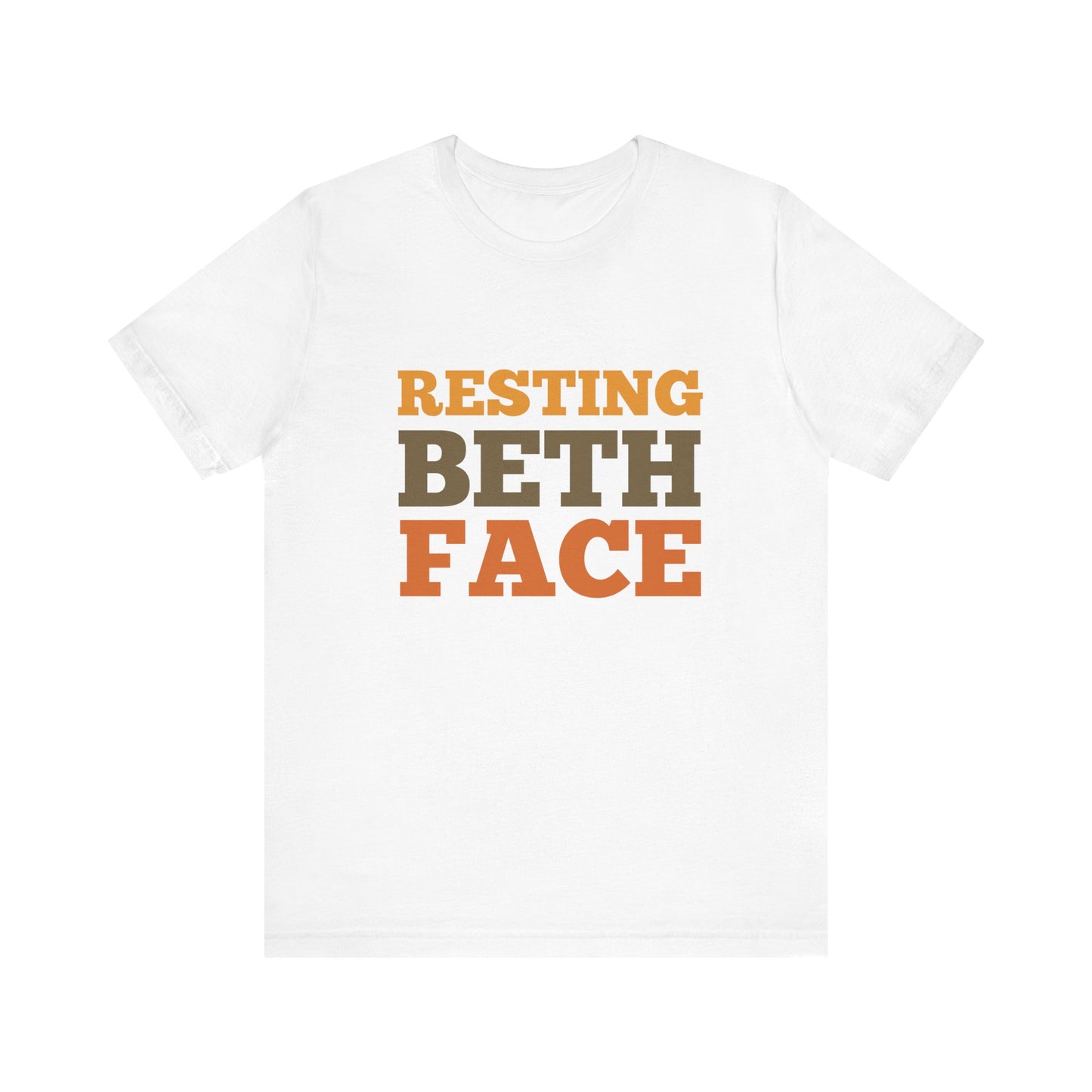 White t-shirt with 'RESTING BETH FACE' text in orange and brown on a white background