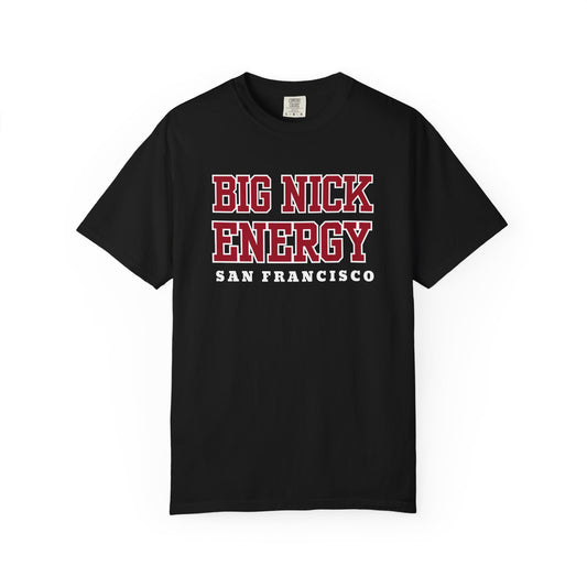 Black t-shirt with 'BIG NICK ENERGY SAN FRANCISCO' text in red and white on a white background