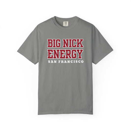 Gray t-shirt with 'BIG NICK ENERGY SAN FRANCISCO' text on a white background