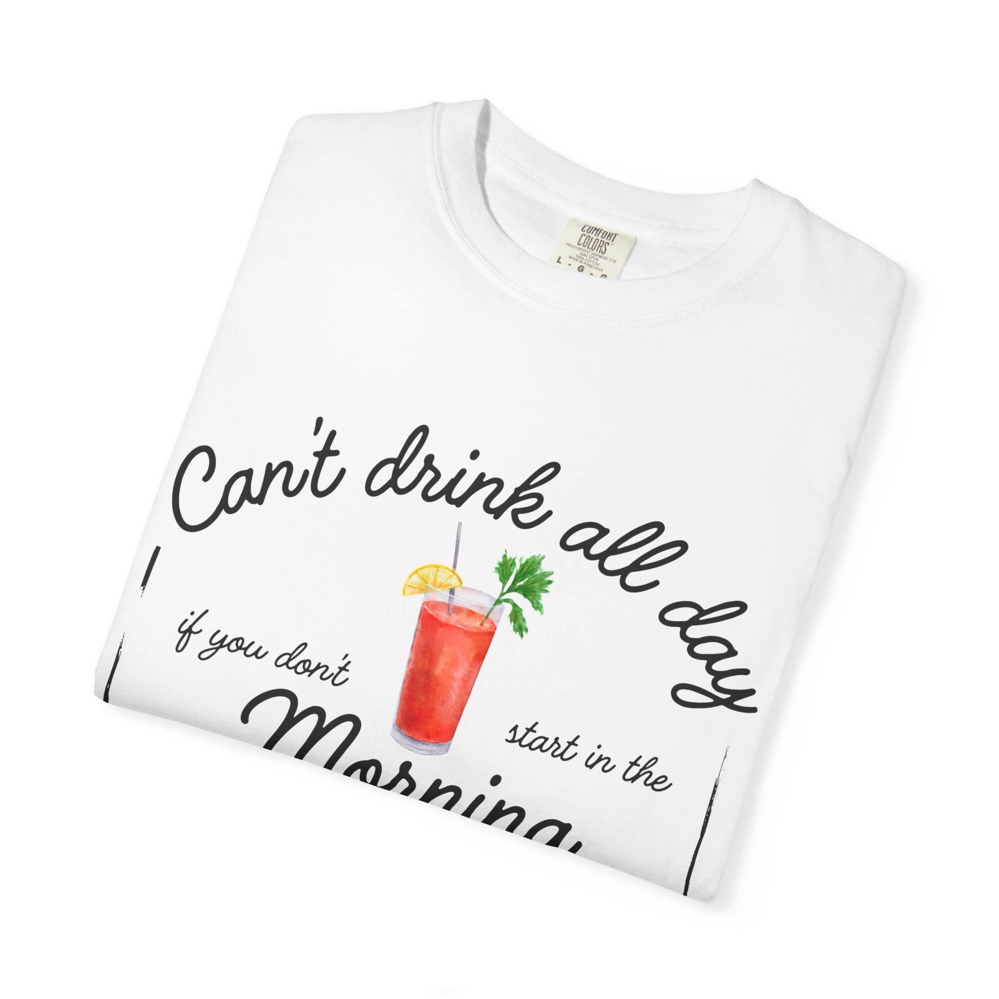 Folded white shirt with a Bloody Mary graphic and humorous text