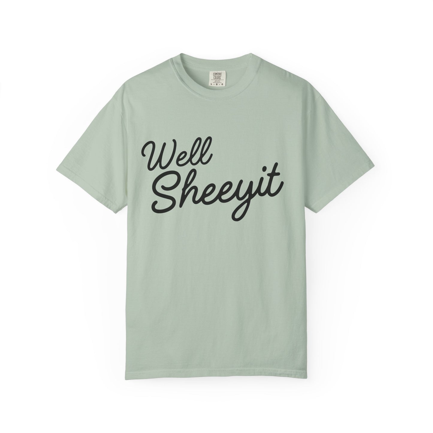 Mint green t-shirt with black text 'Well Sheeyit' 