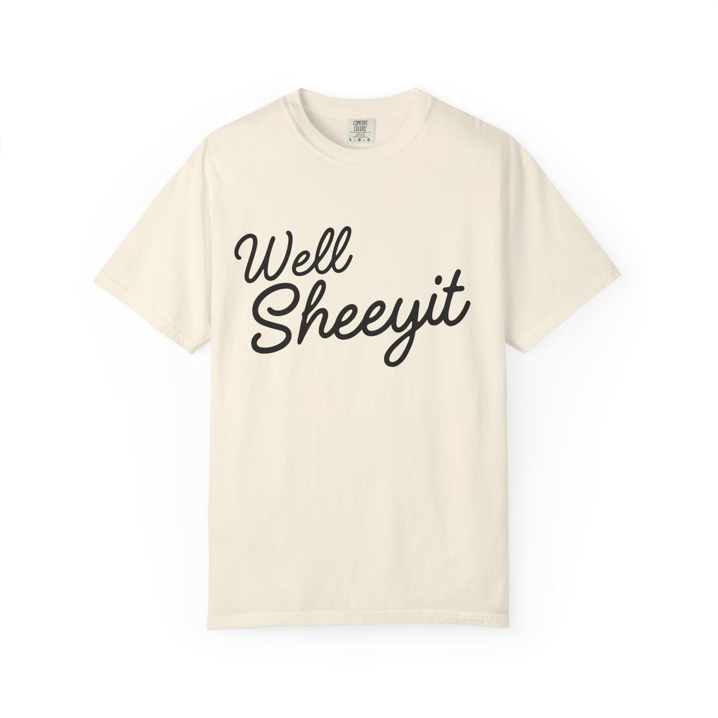 Beige t-shirt with black text 'Well Sheeyit' 