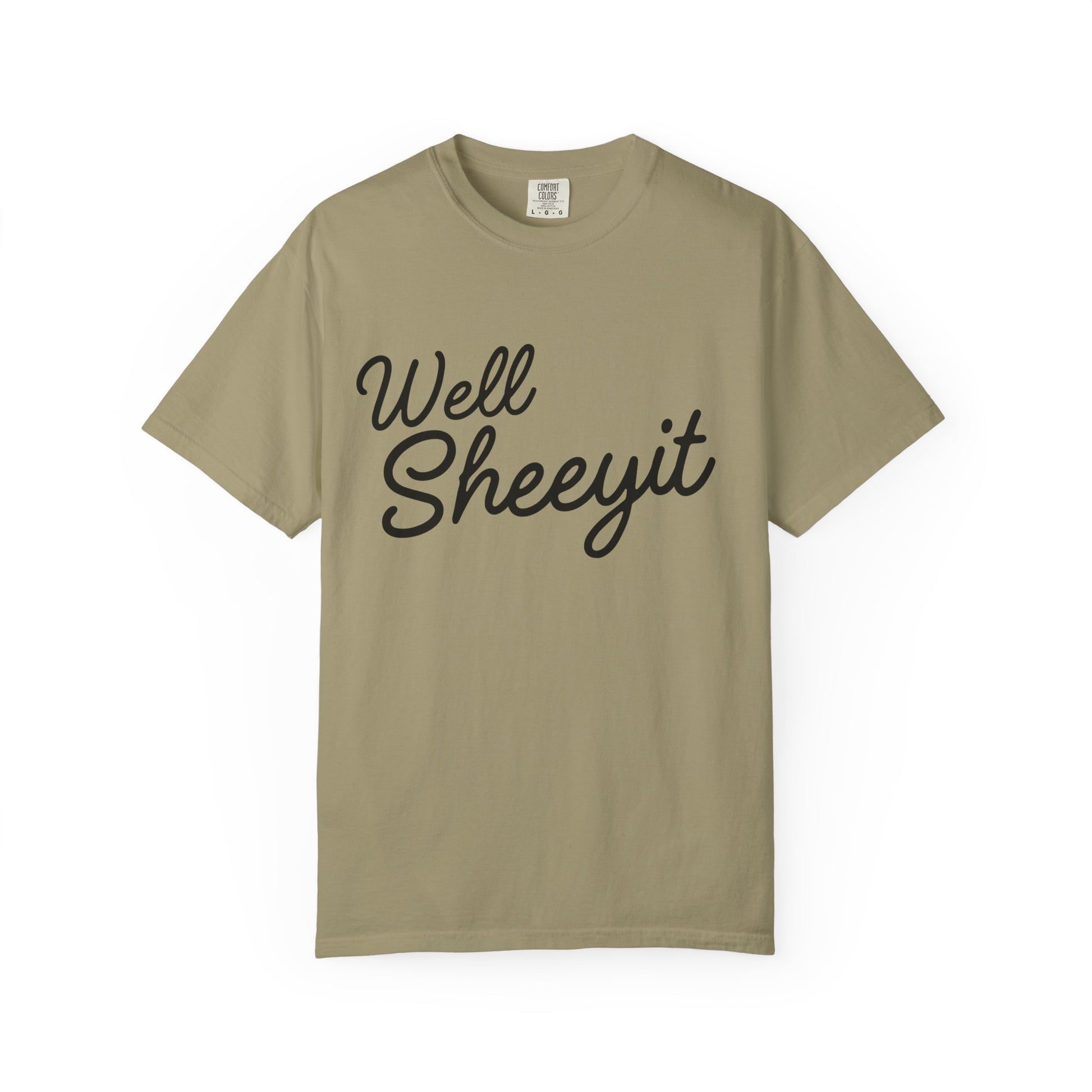 Light brown t-shirt with black text 'Well Sheeyit' 