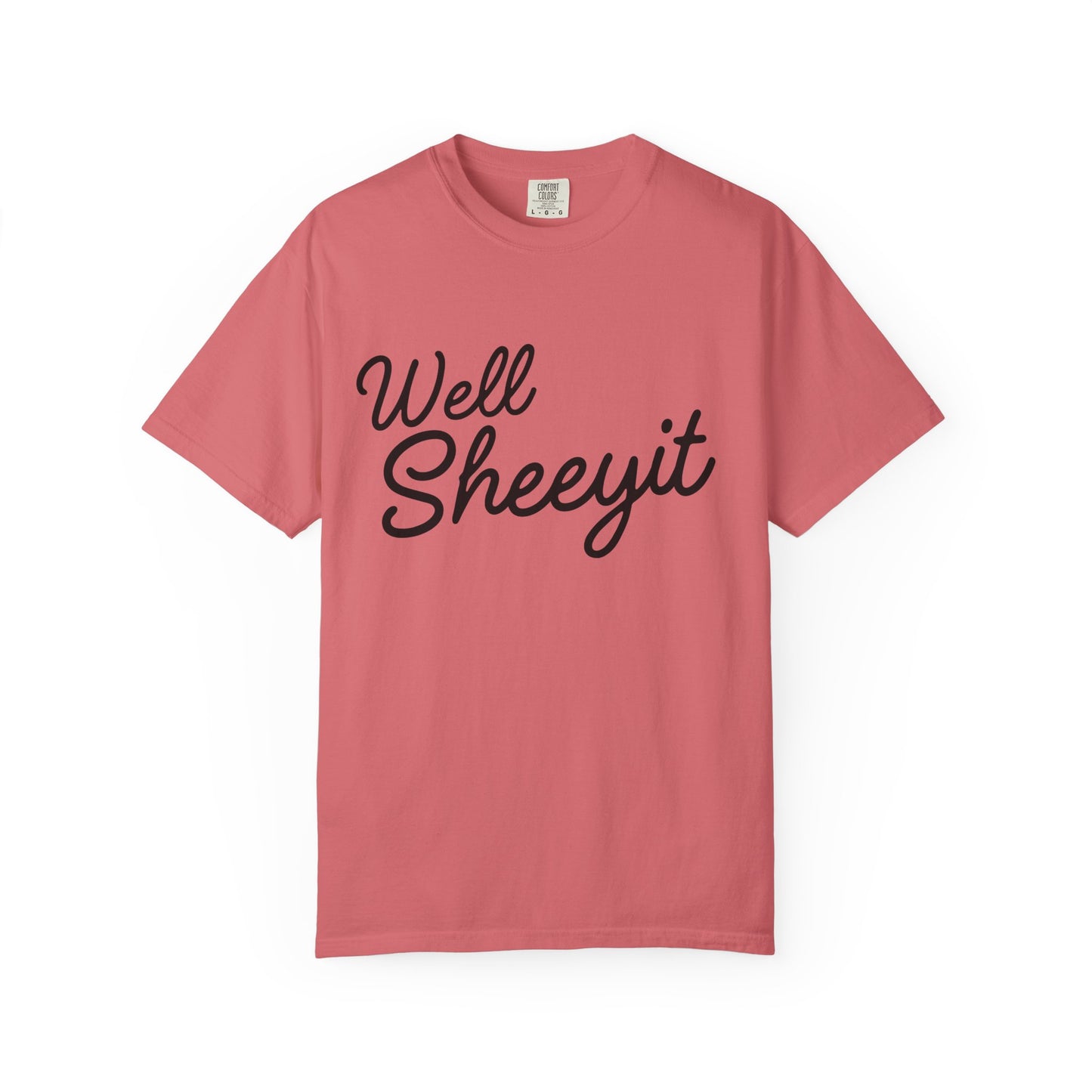 Pink t-shirt with black text 'Well Sheeyit' 