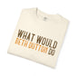 Folded t-shirt with 'What Would Beth Dutton Do' text on a white background