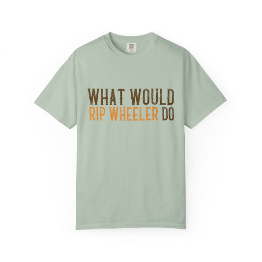 Light green t-shirt with text 'What Would Rip Wheeler Do' on a white background