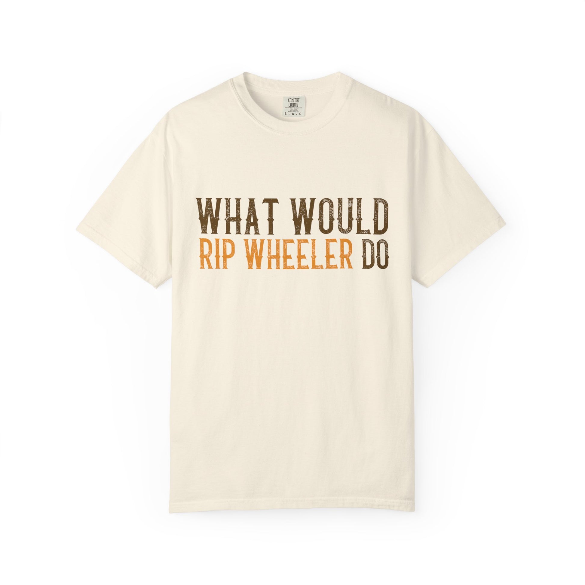 Beige t-shirt with text 'What Would Rip Wheeler Do' on a white background